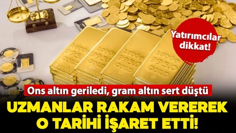 Ons altın geriledi, gram altın sert düştü! Altın düşüşünü devam ettirecek mi, tekrar yükselecek mi? Uzmanlar o tarihi işaret etti