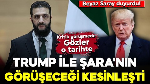 Beyaz Saray duyurdu! Trump ile Şara'nın görüşeceği kesinleşti: Gözler o tarihte