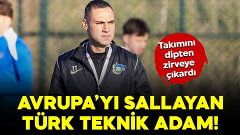 Avrupa’yı sallayan Türk teknik direktör! Herkes onu konuşuyor! Son sıradan aldığı takımı 4.yaptı!