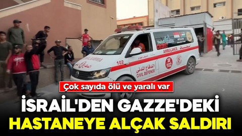 İsrail'den Avrupa Hastanesi'ne alçak saldırı! Çok sayıda ölü ve yaralı var