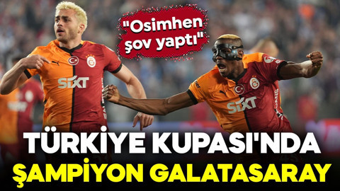 Sezonun ilk kupası sahibini buldu! Türkiye Kupası'nda şampiyon Galatasaray