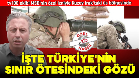 İşte Türkiye'nin sınır ötesindeki gözü! tv100 ekibi MSB'nin özel izniyle Kuzey Irak'taki üs bölgesinde!