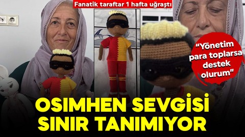 Galatasaray taraftarı çiftçi kadının Osimhen sevgisi kıskandırıyor! Osimhen için bebek ördü: “Yönetim para toplarsa destek olurum”