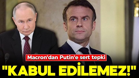 Macron'dan Putin'e sert tepki: "Kabul edilemez!"