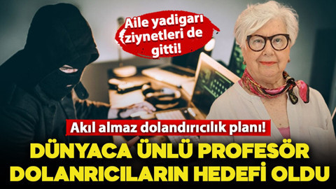 Akıl almaz dolandırıcılık planı! Dünyaca ünlü Profesör dolandırıcıların hedefi oldu