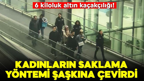 6 kiloluk altın kaçakçılığı! Kadınların saklama yöntemi şaşkına çevirdi