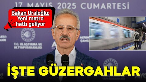 Bakan Uraloğlu açıkladı! İstanbul'a yeni metro hattı geliyor! İşte istasyonlar!