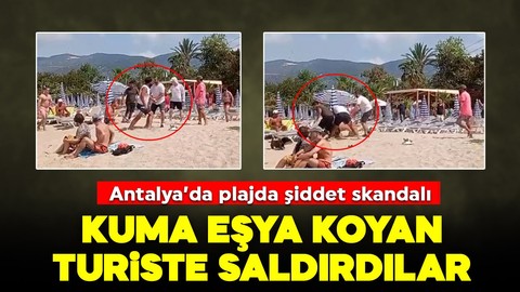 Alanya'da plajda şiddet skandalı: Kuma eşya koyan turiste saldırdılar