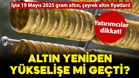 Altın fiyatları yeniden yükselişe geçti! Çeyrek altın ne kadar oldu? İşte detaylar