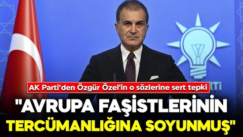 AK Parti Sözcüsü Çelik'ten Özgür Özel'in o sözlerine sert tepki: "Avrupa faşistlerinin tercümanlığına soyunmuş"
