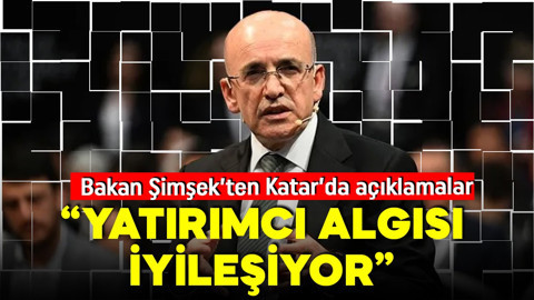 Bakan Şimşek'ten Katar'da önemli açıklamalar: Türkiye yatırım açısından cazip bir ülke