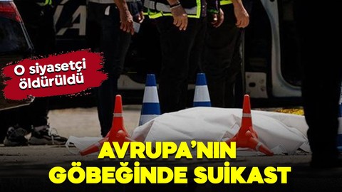 Eski milletvekiline Avrupa'da suikast! Vurularak öldürüldü!