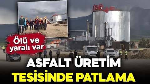 Erzurum'da feci olay! Asfalt üretim tesisinde patlama: Ölü ve yaralı var