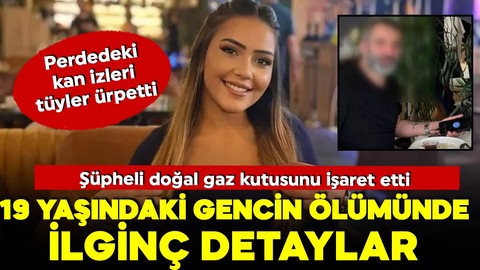 Sır perdesi aralanıyor! 19 yaşındaki gencin ölümünde ilginç detaylar