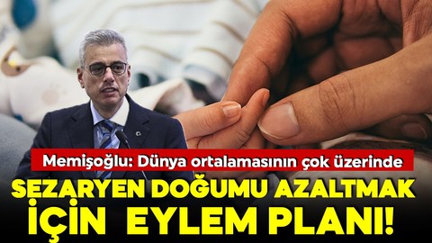 Sezaryen doğumu azaltmak için eylem planı! "Dünya ortalamasının çok üzerinde"
