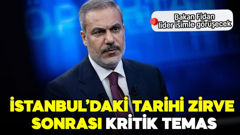 Bakan Fidan Rusya'ya gidiyor! Putin'le görüşecek