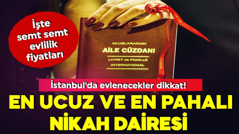 İstanbul'da evlenecekler dikkat! Semt semt nikahlanma fiyatı belirlendi! İşte en ucuz ve en pahalı nikah dairesi