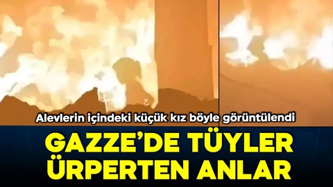 İsrail okul ve anaokuluna saldırdı! Alevlerin içindeki küçük kız böyle görüntülendi!