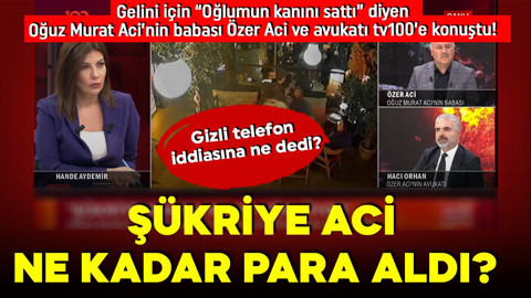 Gelini için “Oğlumun kanını sattı” diyen Murat Aci’nin babası Özer Aci ve avukatı tv100’e konuştu! Şükriye Aci’nin ne kadar para aldığını açıkladı! Gizli telefon iddiasına ne dedi?
