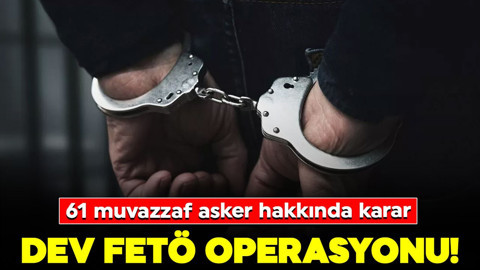 İstanbul'da dev FETÖ operasyonu! 61 muvazzaf asker tutuklandı