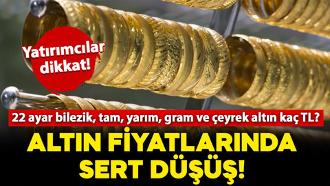 Altın fiyatlarında sert düşüş! Bugün Cumhuriyet altını, 22 ayar bilezik, tam, yarım, çeyrek, gram altın ne kadar? İşte güncel fiyatlar