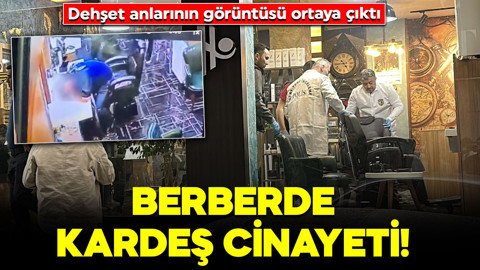 Berberde kardeş cinayeti! Dehşet anlarının görüntüsü ortaya çıktı