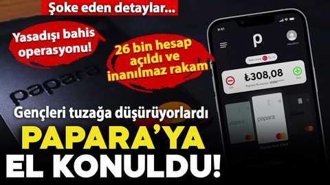 Gençleri tuzağa düşürüyorlardı... Papara'ya yasadışı bahis operasyonu: Sahibi ve 12 kişi gözaltına alındı! 5 milyar TL'lik mal varlığına el konuldu... 8 şirkete kayyum atandı