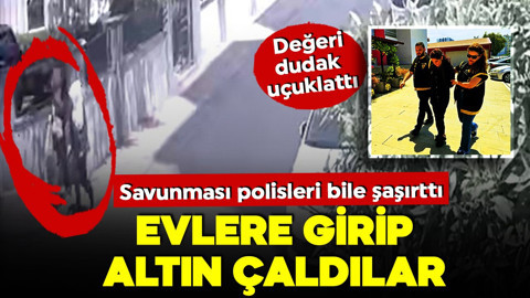 1,5 milyonluk altın çaldı! Savunması polisleri bile şaşırttı