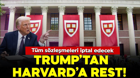 Trump’tan Harvard’a rest! Tüm sözleşmeleri iptal edecek