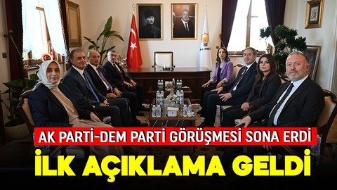AK Parti heyeti, DEM Parti heyeti ile görüştü: "Detaylı açıklamayı ilerleyen günlerde yapacağız"