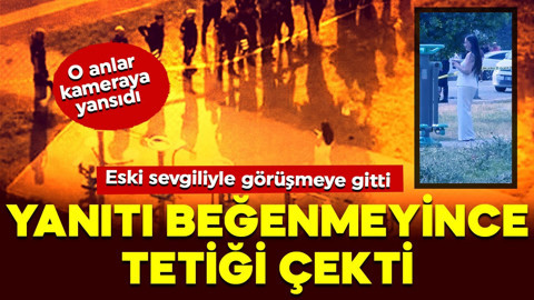 Eski sevgilisiyle görüşmeye gitti! Yanıtı beğenmeyince tetiği çekti… O anlar kameraya yansıdı