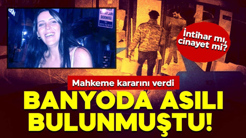 İntihar mı, cinayet mi? Banyoda asılı bulunmuştu! Sanık hakkında yeni gelişme