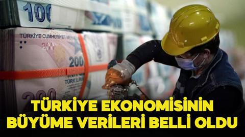Türkiye ekonomisinin ilk çeyrekte büyüme rakamları açıklandı!