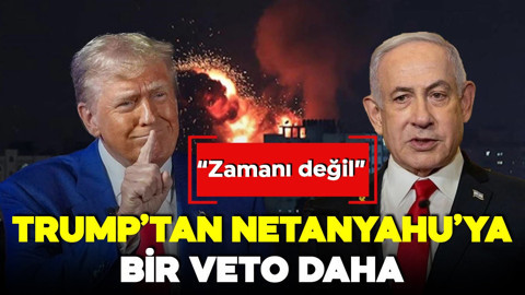 İsrail basını duyurdu! Trump'tan İsrail'e 'İran' şoku: Zamanı değil!