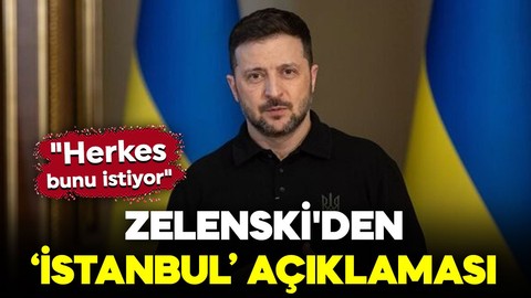 ﻿İstanbul'da barış müzakereleri! Zelenskiy'den açıklama: "Herkes bunu istiyor"