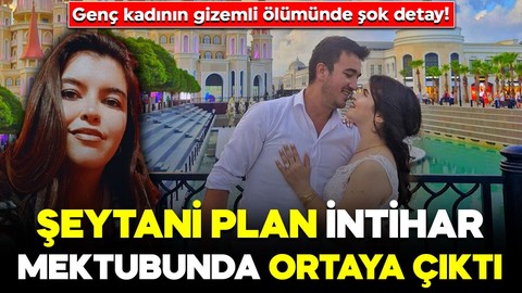 Genç kadının gizemli ölümünde şok detay! Şeytani plan intihar mektubunda ortaya çıktı