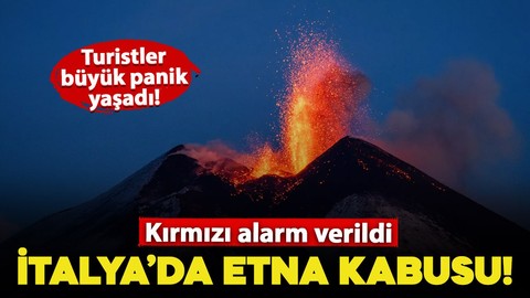 İtalya'da Etna kabusu! Yeniden patladı: Kırmızı alarm verildi