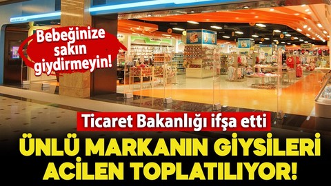 Ticaret Bakanlığı o ürünleri ifşa etti! Ünlü markanın giysileri acilen toplatılıyor