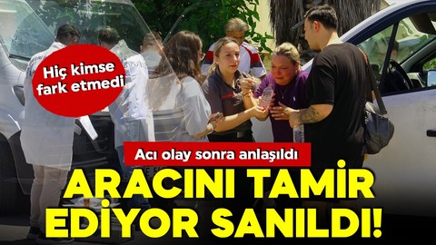Aracını tamir ediyor sanıldı! Acı olay sonra anlaşıldı
