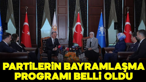 Siyasi partilerin bayramlaşma programı belli oldu