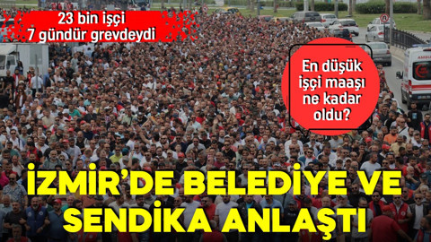 İzmir'de 7 gündür devam eden grev sona erdi! DİSK ile anlaşma sağlandı!
