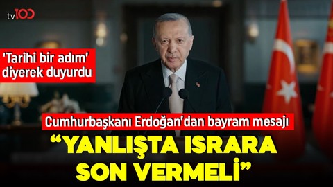 Cumhurbaşkanı Erdoğan’dan Kurban Bayramı mesajı: Yanlışta ısrar son vermeli