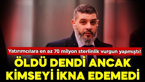 Yatırımcılara en az 70 milyon sterlinlik vurgun yapmıştı! Öldü dendi ancak polisi ikna edemedi