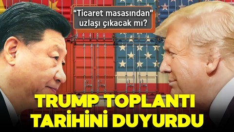 Çin ile "ticaret masasından" uzlaşı çıkacak mı? Gözler Londra'da olacak! Toplantı tarihini duyurdu