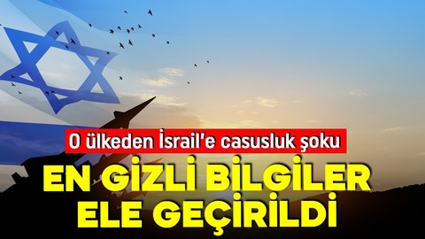 O ülkeden İsrail'e gizli operasyon darbesi! En gizli belgeler ele geçirildi