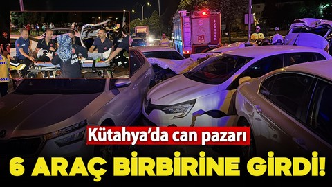 Kütahya’da can pazarı! 6 aracın karıştığı kazada 2’si ağır 6 kişi yaralandı