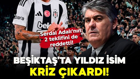 Serdal Adalı ne yaptıysa olmadı! Beşiktaş’ta yıldız futbolcu kriz çıkardı! İki teklifi de reddetti