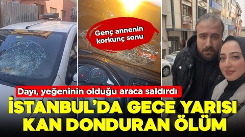 Velayet krizi kanlı bitti! Dayı, yeğeninin olduğu araca saldırdı! Anne korkunç şekilde can verdi
