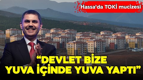 Bakan Kurum'dan Hassa paylaşımı! 'Devlet bize ev değil, yuva içinde yuva yaptı'