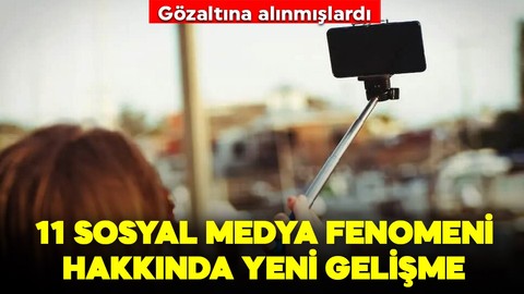 11 sosyal medya fenomeni için tutuklama talebi